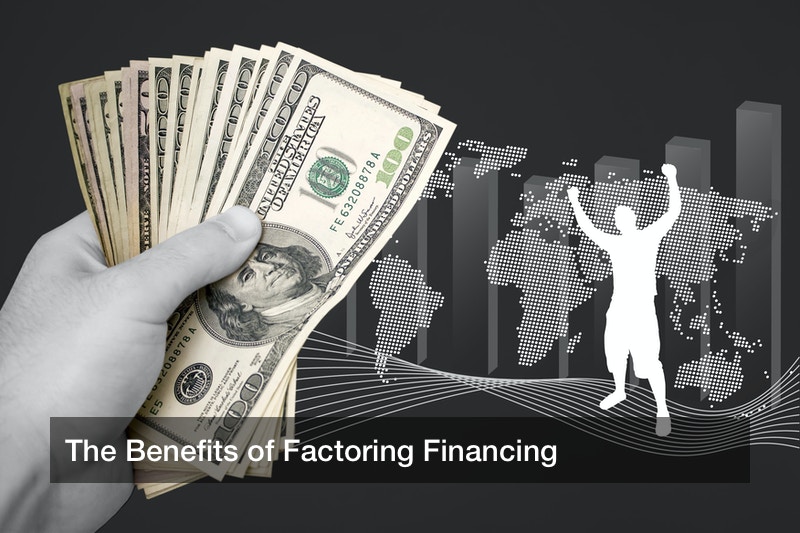 The Benefits of Factoring Financing