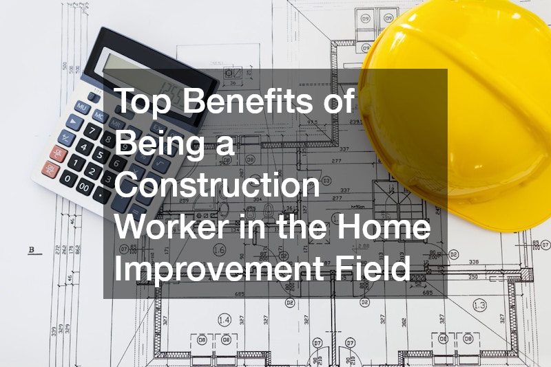 benefits of being a construction worker